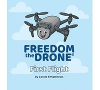 Carole Ruth Matthews Freedom the Drone(R) (Copertina rigida)