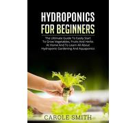 Carole Smithe Hydroponics for Beginners (Tascabile)