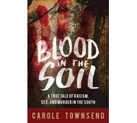 Carole Townsend Blood in the Soil (Copertina rigida)