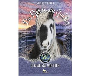 Carolin Giese S Die Pferde aus Galdur - Der weiße Wächter: Ei (Copertina rigida)