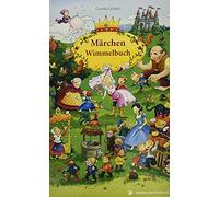Carolin Görtler Märchenbuch: Mein Gebrüder Grimm Märchen Wimmelbuch (Tascabile)