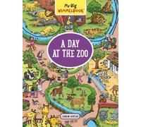 Carolin Görtler My Big Wimmelbook®-A Day at the Zoo (Libro di cartone)