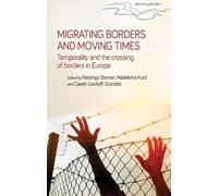 Carolin Leutloff-Grandits Migrating Borders and Moving Times (Tascabile)