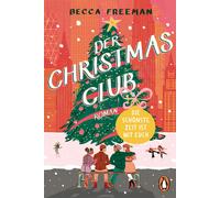 Carolin Müller Der Christmas Club: Die schönste Zeit ist mit euch. (Tascabile)
