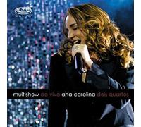 Carolina, Ana - Multishow Ao Vivo Dois Quartos