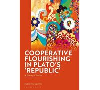 Carolina Araújo Cooperative Flourishing in Plato’s 'Republic' (Tascabile)