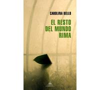 Carolina Bello El resto del mundo rima / The Rest of The World Rhyme (Tascabile)