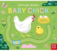 Carolina Búzio Let's Go Home, Baby Chick (Libro di cartone) Let's Go Home