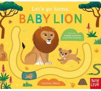 Carolina Búzio Let's Go Home, Baby Lion (Libro di cartone) Let's Go Home