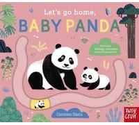 Carolina Búzio Let's Go Home, Baby Panda (Libro di cartone) Let's Go Home
