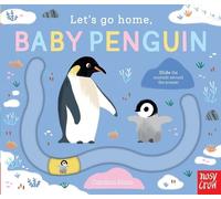 Carolina Búzio Let's Go Home, Baby Penguin (Libro di cartone)