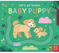 Carolina Búzio Let's Go Home, Baby Puppy (Libro di cartone) Let's Go Home