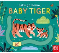 Carolina Búzio Let's Go Home, Baby Tiger (Libro di cartone) Let's Go Home