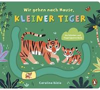 Carolina Búzio Wir gehen nach Hause, kleiner Tiger: Pappbilde (Copertina rigida)