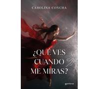 Carolina Concha ¿Qué ves cuando me miras? / What Do You See When You (Tascabile)