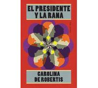 Carolina de Rober El presidente y la rana / The President And The F (Tascabile)