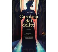 Carolina dei delitti - Celi Lia