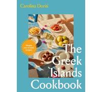 Carolina Doriti The Greek Islands Cookbook (Copertina rigida)