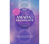 Carolina Duque Una vida amada y abundante (Tascabile)
