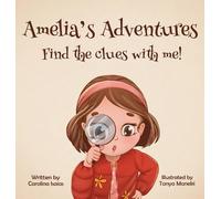 Carolina Isaias Amelia's Adventures-Find The Clues With Me (Copertina rigida)