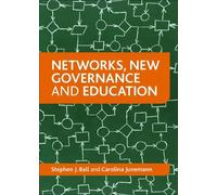 Carolina Junemann Stephen J. Ba Networks, New Governance and Educati (Tascabile)