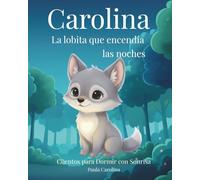 Carolina, la lobita que encendía las noches