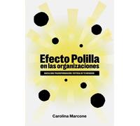 Carolina Marcone Efecto polilla en las organizaciones (Tascabile)