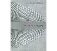 Carolina Mazzolari. Emotional fields - [Gli Ori]