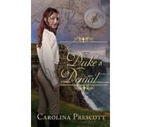 Carolina Prescott The Duke's Denial (Tascabile)