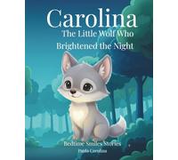 Carolina, The Little Wolf Who Brightened the Night