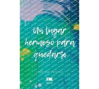 Carolina Vázquez Un lugar hermoso para quedarse (Tascabile)