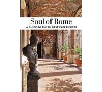 Carolina Vincenti Soul of Rome Guide (Tascabile) Jonglez Soul of Guides