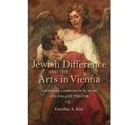 Caroline A. Kita Jewish Difference and the Arts in Vienna (Copertina rigida)
