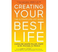 Caroline A Miller Michael Frisch Creating Your Best Life (Tascabile)