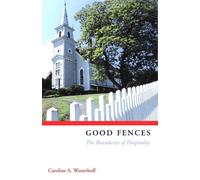Caroline A. Westerhoff Good Fences (Tascabile)