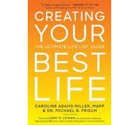 Caroline Adams Miller Michael B. Frisch Creating Your Best Life (Tascabile)