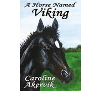 Caroline Akervik A Horse Named Viking (Tascabile)