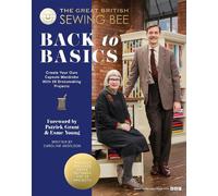 Caroline Akselso The Great British Sewing Bee: Back to Basic (Copertina rigida)