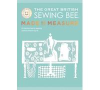 Caroline Akselso The Great British Sewing Bee: Made to Measur (Copertina rigida)