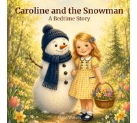 Caroline and the Snowman: A Bedtime Story