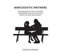 Caroline Anderson Narcissistic Mothers (Tascabile)
