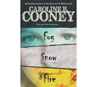 Caroline B. Cooney Fog, Snow, and Fire (Tascabile)