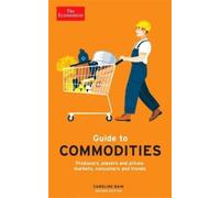 Caroline Bain The Economist Guide to Commodities 2nd edition (Tascabile)