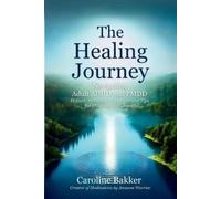 Caroline Bakker The Healing Journey - Navigating Adult ADHD and PMDD (Tascabile)