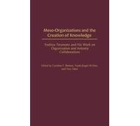 Caroline Benton Meso-Organizations and the Creation of Knowle (Copertina rigida)