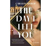 Caroline Bishop The Day I Left You (Tascabile)
