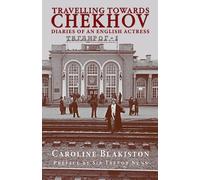 Caroline Blakiston Travelling Towards Chekhov (Tascabile)