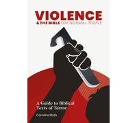 Caroline Blyth Violence & the Bible for Normal People (Tascabile)