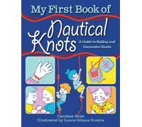 Caroline Britz My First Book of Nautical Knots (Tascabile)
