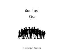 Caroline Brown One Last Kiss (Tascabile)